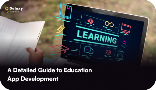 Education App Development: Features, Process & Cost