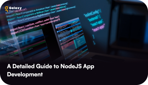 NodeJS App Development for Enterprises: Everything You Need to Know