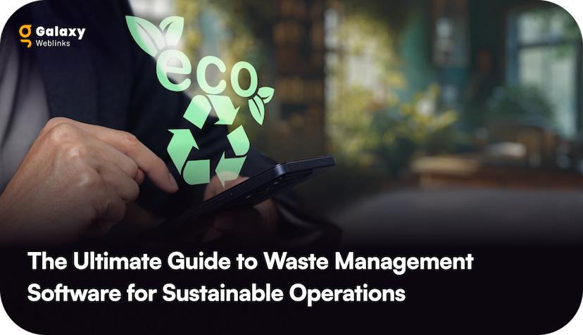 Waste Management Software Development: Features, Cost & Compliance Guide