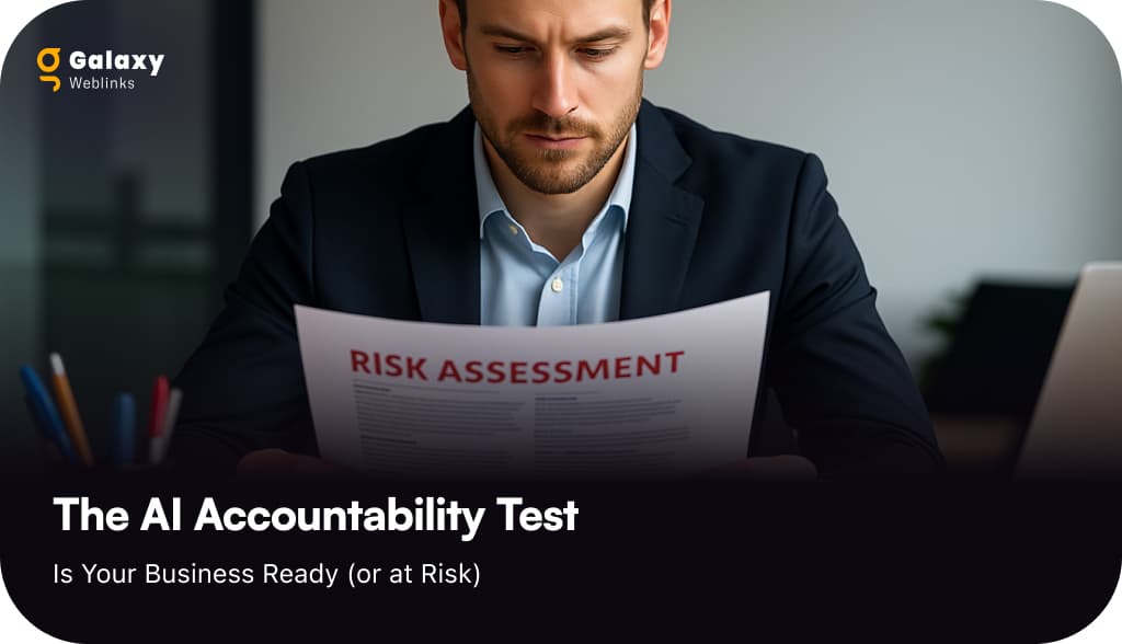 The AI Accountability Test: Is Your Business Ready (or at Risk)