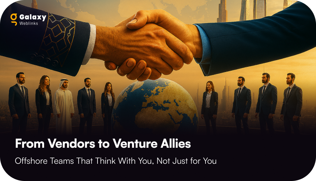 From Vendors to Venture Allies: Offshore Teams That Think With You, Not Just for You