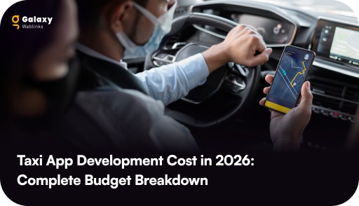 Taxi App Development Cost in 2026: Complete Budget Breakdown