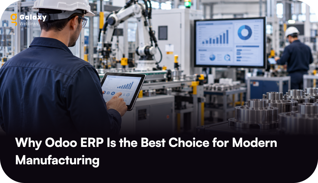 Why Odoo ERP is the best choice for modern manufacturing